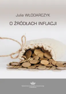 O źródłach inflacji - Julia Włodarczyk