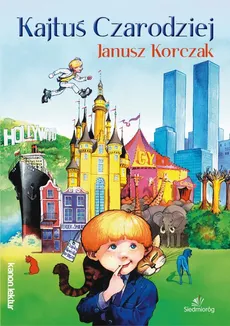 Kajtuś czarodziej - Janusz Korczak