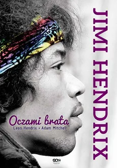Jimi Hendrix. Oczami brata - Adam Mitchell, Leon Hendrix