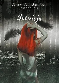 Intuicja (t.2) - Amy A. Bartol