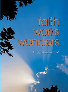 Faith works wonders - Ireneusz Łukanowski