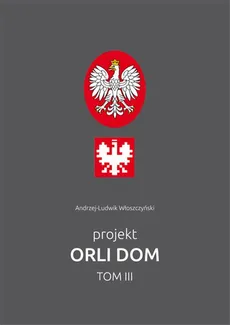 Projekt Orli dom 3 - Andrzej-Ludwik Włoszczyński