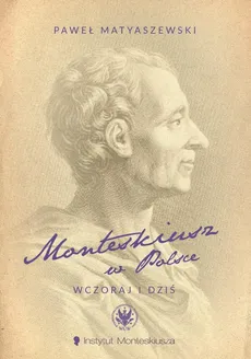 Monteskiusz w Polsce - Paweł Matyaszewski