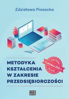 Metodyka kształcenia w zakresie przedsiębiorczości - Outlet - Zdzisława Piasecka
