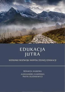 Edukacja jutra. Kierunki rozwoju współczesnej edukacji - Żanetta Kaczmarek: Nowe media w kształceniu medycznym