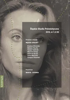 „Śląskie Studia Polonistyczne” 2016, nr 1–2 (8): Rozprawy i artykuły: Męskie sprawy. Prezentacje: Marta Syrwid - 14 rec_ Magdalena Piotrowska-Grot: Żeby było jasne [dot. K. Siwczyk: Jasnopis] 