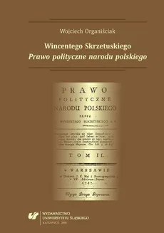 Wincentego Skrzetuskiego „Prawo polityczne narodu polskiego” - 06 Edukacja i wyznania - Wojciech Organiściak