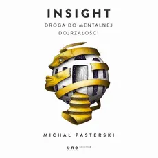 Insight. Droga do mentalnej dojrzałości - Michał Pasterski