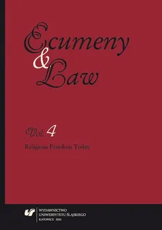 „Ecumeny and Law” 2016. Vol. 4 - 10 The Rights to Religious Freedom  and Beliefs - Development, Legal Foundations, and Recent Trends Tendencies