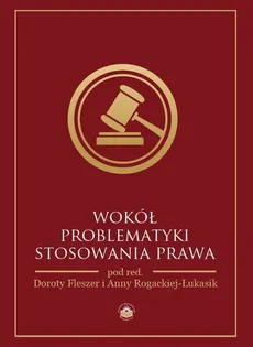 Wokół problematyki stosowania prawa - Małgorzata Mędrala: Socjalność w prawie pracy