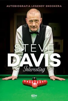 Steve Davis. Interesting. Autobiografia legendy snookera - Lance Hardy, Steve Davis