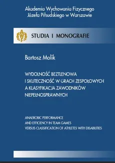 Wydolność beztlenowa i skuteczność w grach zespołowych a klasyfikacja zawodników niepełnosprawnych - Bartosz Molik
