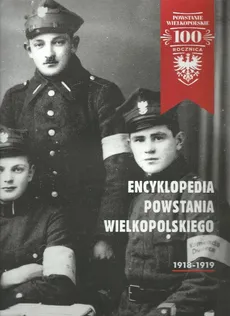 Encyklopedia Powstania Wielkopolskiego 1918-1919 - Outlet