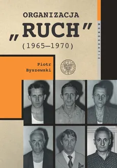 Organizacja „Ruch” (1965-1970) - Outlet - Piotr Byszewski