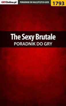 The Sexy Brutale - poradnik do gry - Łukasz "Keczup" Wiśniewski