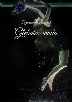 Głęboka woda - Zuzanna Wolniaczyk