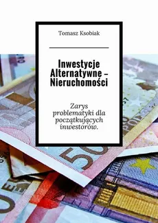 Inwestycje alternatywne — Nieruchomości - Tomasz Ksobiak