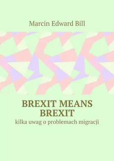 Brexit means Brexit - Marcin Bill