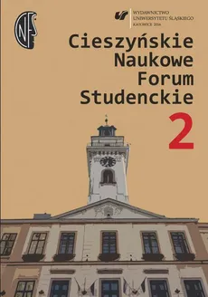 Cieszyńskie Naukowe Forum Studenckie. T. 2: Wielokulturowość – doświadczanie Innego - 16 Szkoła – kultura– środowisko lokalne.  Cieszyn, 19–20 października 2015 roku