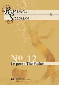 „Romanica Silesiana” 2017, No 12: Le père / The Father - 15 Filiation symbolique...