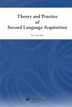 „Theory and Practice of Second Language Acquisition” 2017. Vol. 3 (1) - 01 Another Look at the L2 Motivational Self System of Polish Students Majoring in English - Insights from Interview Data
