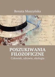 Poszukiwania filozoficzne - Renata Muszyńska