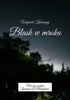 Blask w mroku - Wojciech Konieczny