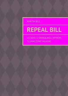 Repeal bill - Martin Bill