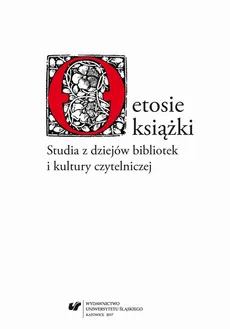O etosie książki. Studia z dziejów bibliotek i kultury czytelniczej - 41 O książce Czesława Miłosza