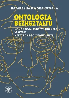 Ontologia bezkształtu - Katarzyna Dworakowska
