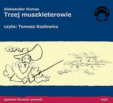 Trzej Muszkieterowie - Aleksander Dumas