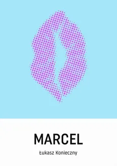 Marcel - Łukasz Konieczny