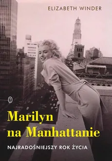 Marilyn na Manhattanie - Elizabeth Winder