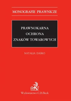 Prawnokarna ochrona znaków towarowych - Natalia Daśko
