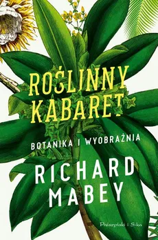 Roślinny kabaret - Richard Mabey