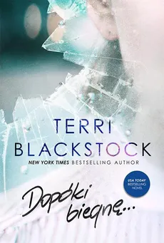 Dopóki biegnę - Terri Blackstock