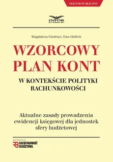 Wzorcowy plan kont w kontekście polityki rachunkowości - Ewa Hellich, Magdalena Giedroyć