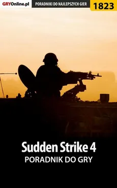 Sudden Strike 4 - poradnik do gry - Mateusz Kozik