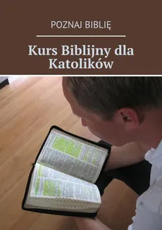 Kurs biblijny dla katolików - Opracowanie zbiorowe