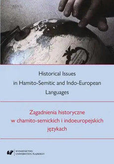 Historical Issues in Hamito-Semitic and Indo-European languages. Zagadnienia historyczne w chamito-semickich i indoeuropejskich językach - 08  Swoistości języków semickich
