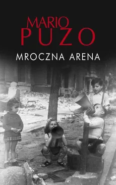 Mroczna arena - Mario Puzo