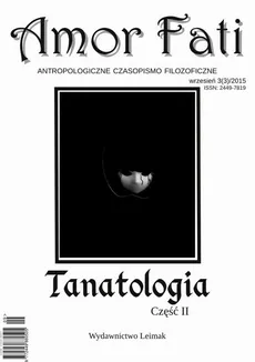Amor Fati 3(3)/2015 – Tanatologia cz. II - O Michelu de Montaigne, empiryzmie i Friedrichu Nietzschem, których trzeba traktować z przymrużeniem oka