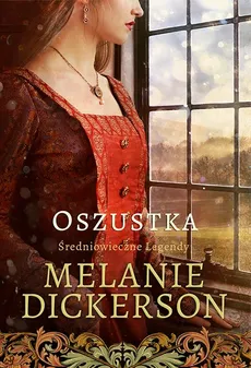 Oszustka Średniowieczne Legendy 2 - Melanie Dickerson