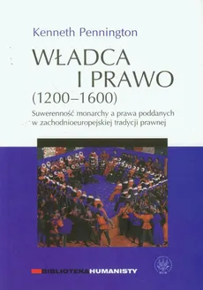 Władca i prawo (1200-1600) - Kenneth Pennington