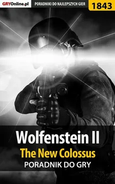 Wolfenstein II: The New Colossus - poradnik do gry - Jakub Bugielski