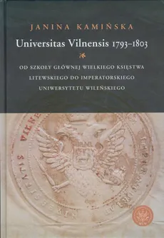 Universitas Vilnensis 1793-1803 - Janina Kamińska