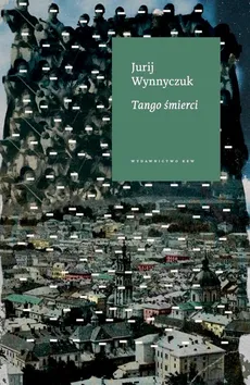 Tango śmierci - Jurij Wynnyczuk