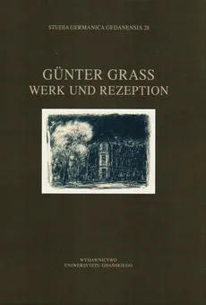 Günter Grass. Werk und Rezeption