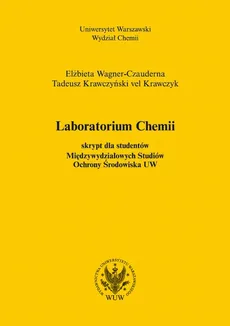 Laboratorium chemii (2015, wyd. 6) - Elżbieta Wagner-Czauderna, Tadeusz Krawczyński vel Krawczyk