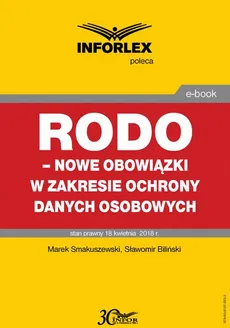 RODO – nowe obowiązki w zakresie ochrony danych osobowych - Marek Smakuszewski, Sławomir Biliński